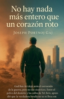 No hay nada más entero que un corazón roto B0G3YZ4XZ8 Book Cover