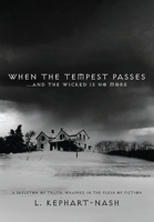 When the Tempest Passes: ...and the Wicked is No More 1977234887 Book Cover