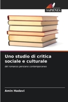 Uno studio di critica sociale e culturale: del romanzo persiano contemporaneo (Italian Edition) 6208776600 Book Cover