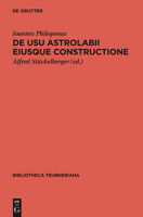 de Usu Astrolabii Eiusque Constructione =: Uber Die Anwendung Des Astrolabs Und Seine Anfertigung 3110402211 Book Cover