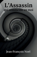 L'Assassin qui sommeille en moi (French Edition) B0FY2GYV53 Book Cover