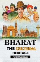 Bharat the Cultural Heritage 9367140401 Book Cover