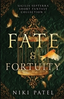 Fate & Fortuity 1736427512 Book Cover