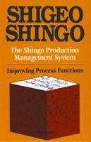 The Shingo Production Management System: Improving Process Functions (Manufacturing & Production) 0915299526 Book Cover