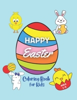 Happy Easter Coloring Book for Kids: Ages 1-5, Fun Coloring Pages for Children to Color, Easter Gift for the Easter Basket B09TF225YX Book Cover
