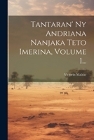 Tantaran' NY Andriana Nanjaka Teto Imerina, Volume 1... 1021175439 Book Cover