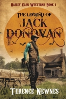 The Legend of Jack Donovan (Bailey Clan Westerns) 4824198445 Book Cover