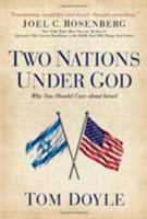 Two Nations Under God: Why Should America Care About Israel and the Middle East 0805431306 Book Cover