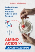 Amino Acids: A Practical Guide 1087946166 Book Cover