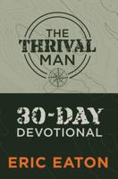 The Thrival Man: 30-Day Devotional 164184955X Book Cover