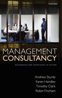 Management Consultancy: Boundaries and Knowledge in Action 0199212643 Book Cover