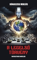 A legelso törvény (Hungarian Edition) 3982665191 Book Cover