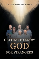 Getting to Know God for Strangers 1662442165 Book Cover