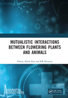 Mutualistic Interactions between Flowering Plants and Animals 1032826452 Book Cover