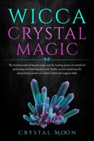 Wicca Crystal Magic 1801477345 Book Cover