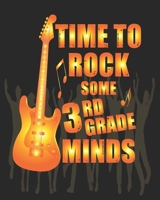 Time To Rock Some 3 Rd Grade Minds: Teacher Appreciation Notebook Or Journal 1693238926 Book Cover