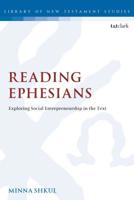 Reading Ephesians: Exploring Social Entrepreneurship in the Text 0567689263 Book Cover