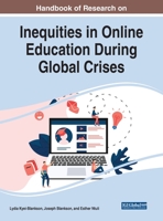 Handbook of Research on Inequities in Online Education During Global Crises 1799865339 Book Cover