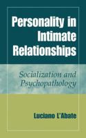 Personality in Intimate Relationships: Socialization and Psychopathology 1441935533 Book Cover