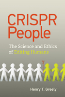 Crispr People: The Science and Ethics of Editing Humans 0262543885 Book Cover