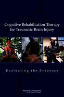 Cognitive Rehabilitation Therapy for Traumatic Brain Injury: Evaluating the Evidence 0309218187 Book Cover