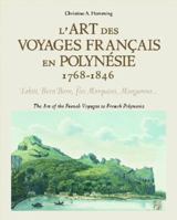 L'ART DES VOYAGES FRANCAIS EN POLYNESIE 1768-1846 (BILINGUE ANGLAIS / FRANCAIS): TAHITI, BORA BORA, ILE MARQUISES, MANGAREVA... 2757207202 Book Cover