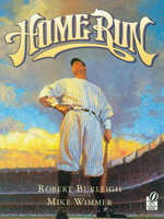 Home Run: The Story of Babe Ruth 0152045996 Book Cover