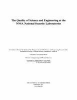 The Quality of Science and Engineering at the Nnsa National Security Laboratories 0309290902 Book Cover