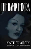 The Damp Fedora 1943402418 Book Cover