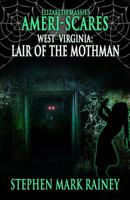 Ameri-Scares West Virginia: Lair of the Mothman 1949914232 Book Cover
