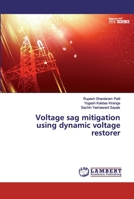 Voltage sag mitigation using dynamic voltage restorer 6200322090 Book Cover