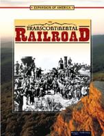 Transcontinental Railroad 1595153268 Book Cover