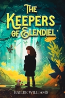 The Keepers of Elendiel: A middle grade portal fantasy B0CR7XCH1P Book Cover