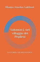 Solomon J. nel villaggio dei Pepileni: La storia che restituisce i piccoli ai grandi (Italian Edition) B0FG5RDJ96 Book Cover