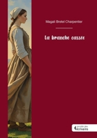 La branche cassée (French Edition) 2342384734 Book Cover