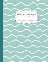 Composition Book: Green Waves Abstract Blue Green Wide Ruled Paper Lined Notebook Journal for Women Homeschool Office Teacher 7.5 x 9.25 in 100 Pages 1080210334 Book Cover