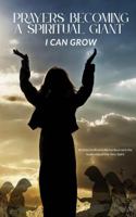 Prayers: Becoming A Spiritual Giant: You Can Become One B0F6JM1XXK Book Cover