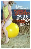 Poking Seaweed with a Stick  Running Away from the Smell 1846971152 Book Cover