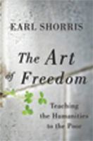 The Art of Freedom: Teaching the Humanities to the Poor 0393081273 Book Cover