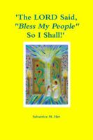 'The Lord Said, "Bless My People!" So I Shall!' 1304839737 Book Cover