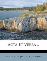 ACTA Et Verba 1160281548 Book Cover
