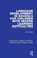 Language Development in Schools for Children with Severe Learning Difficulties 1138587680 Book Cover