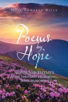 Poems by Hope: Nonsense Rhymes, Some Thought Provoking, Some Humorous 1796090565 Book Cover