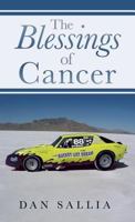 The Blessings of Cancer: An Amazing Ride! 1641840617 Book Cover