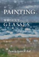 Painting Without Glasses 0986190330 Book Cover