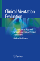Clinical Mentation Evaluation: A Connectomal Approach to Rapid and Comprehensive Assessment 3030463230 Book Cover