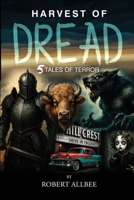 Harvest of Dread: 5 Tales of Terror 1805587285 Book Cover