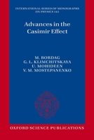 Advances in the Casimir Effect 0198719981 Book Cover