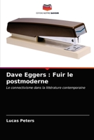 Dave Eggers: Fuir le postmoderne 6203380423 Book Cover