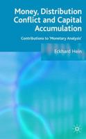 Money, Distribution Conflict and Capital Accumulation 0230521576 Book Cover